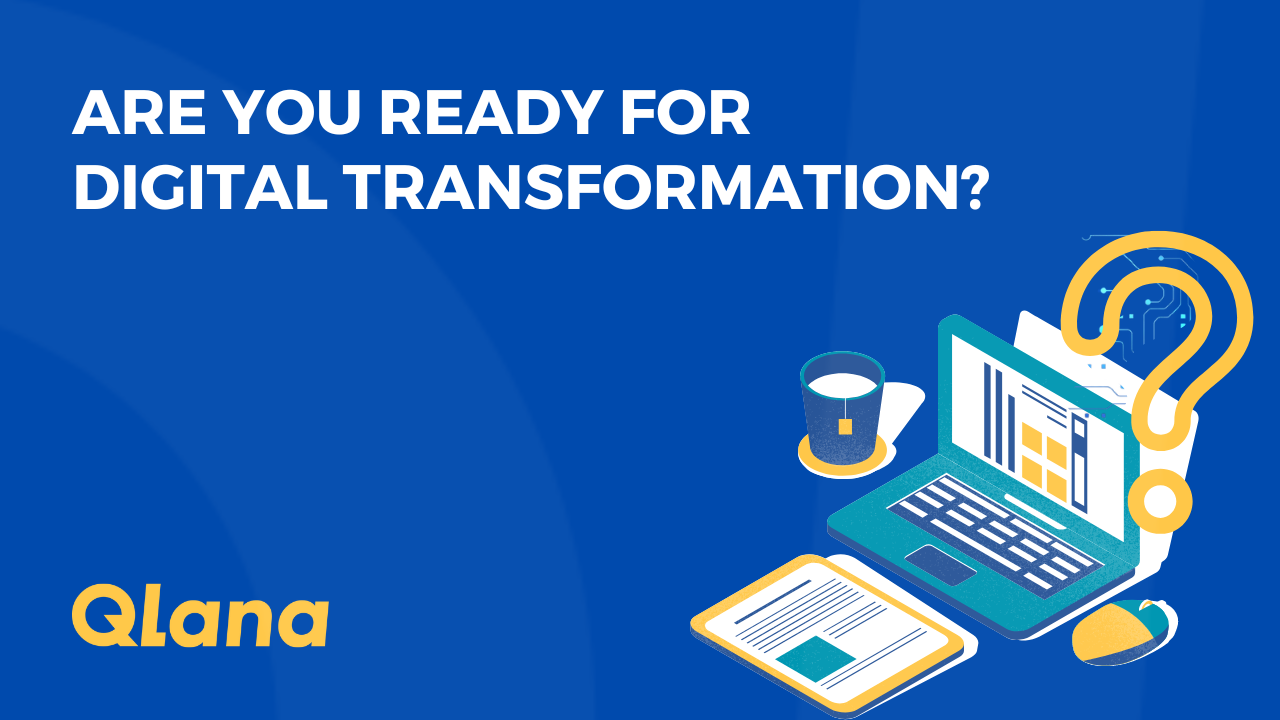 Read more about the article Are you Ready for Digital Transformation?